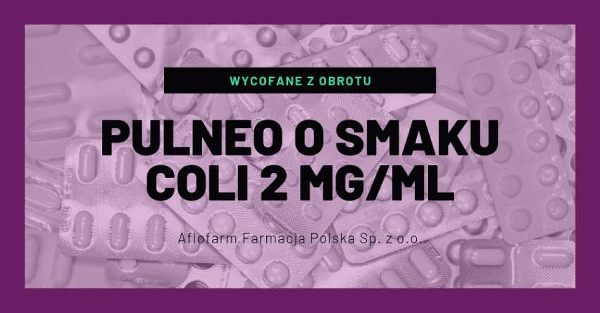 Pulneo o smaku coli 2 mg/ml
- rodzaj decyzji: wycofane z...