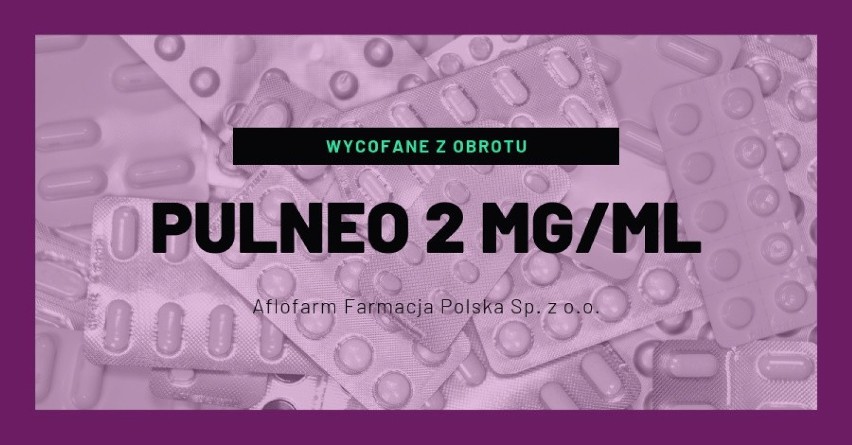 Pulneo 2 mg/ml
- rodzaj decyzji: wycofane z obrotu
- data...