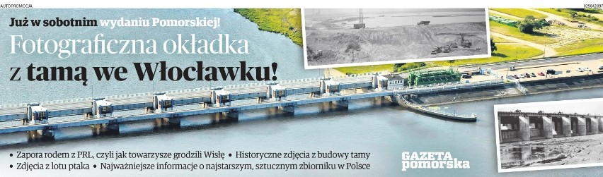 Włocławek. Gazeta Pomorska ze specjalnym dodatkiem poświęconym historii budowy tamy we Włocławku