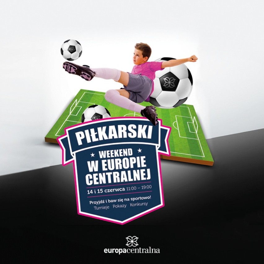 Piłkarskie atrakcje w Europie Centralnej! Turnieje, pokazy i atrakcje dla rodzin