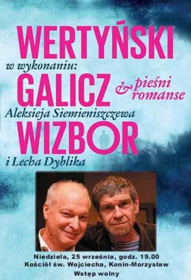 Rosyjski bard Aleksiej Siemieniszczew i znany polski aktor Lech Dyblik wystąpią w kościele św. Wojciecha w Koninie-Morzysławiu.