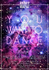 29.09 You Want To Dance @ Zielony Abażur / Mezzoforte Gorzów Wlkp