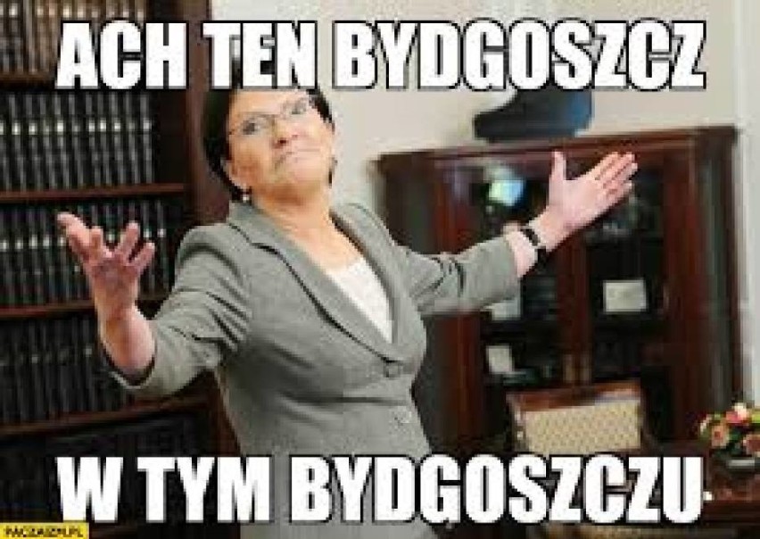 Oto dawka demotywatorów i memów o Bydgoszczy. Zobaczcie, co...