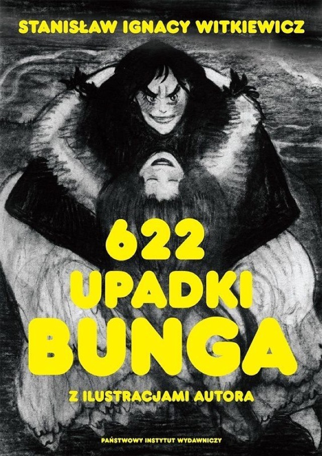 Stanisław Ignacy Witkiewicz, 622 upadki Bunga, czyli Demoniczna kobieta z ilustracjami autora, wstęp i opracowanie Anna Micińska, posłowie, słownik postaci rozpoznanych Janusz Degler,PIW,Warszawa 2013