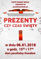 Teatr Prawie Wielki zaprasza na spektakl "Prezenty czy czas święty"