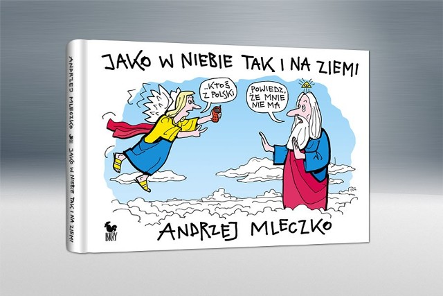 Jako w niebie tak i na ziemi - Andrzej Mleczko