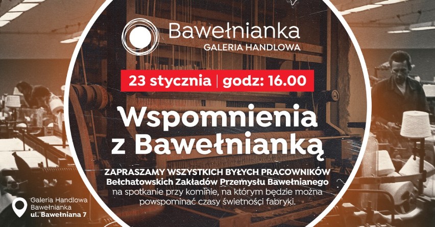 Byli pracownicy zakładów Bawełnianka spotkają się w galerii Bawełnianka w Bełchatowie