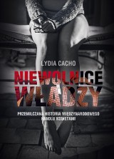 &quot;Niewolnice władzy” Lydii Cacho - premiera za 2 tygodnie