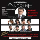 Spektakl "Antoine" w Lublinie: Mamy dla Was bilety