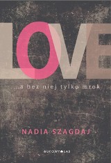 Książki "Love" Nadii Szagdaj dla czytelników (KONKURS)