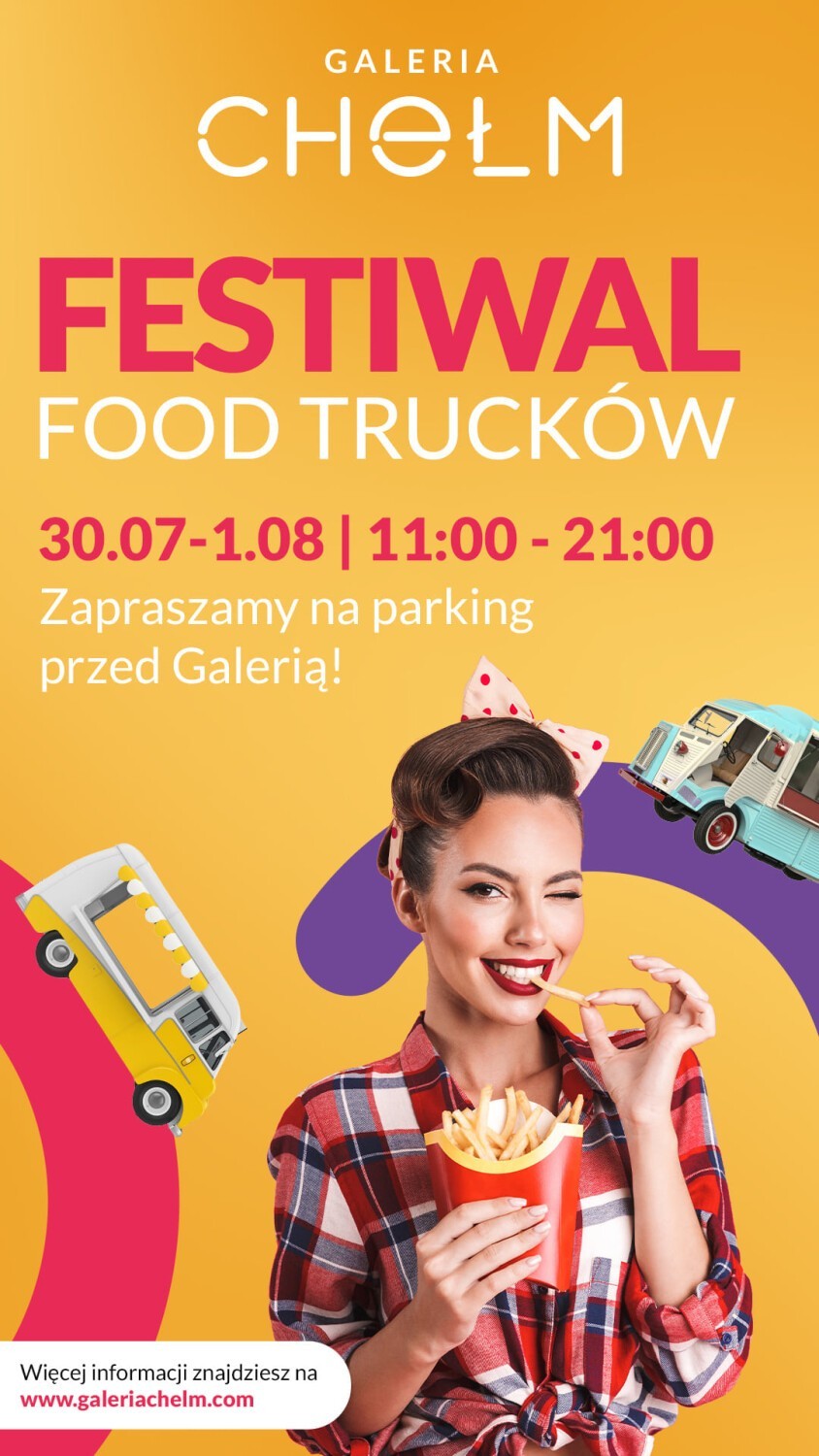 Wielki Festiwal Food Trucków w Chełmie. To będzie kulinarne świętowanie lata