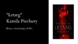 Masz ochotę na mocny i emocjonujący thriller? Sięgnij po "Letarg" Kamila Piechury