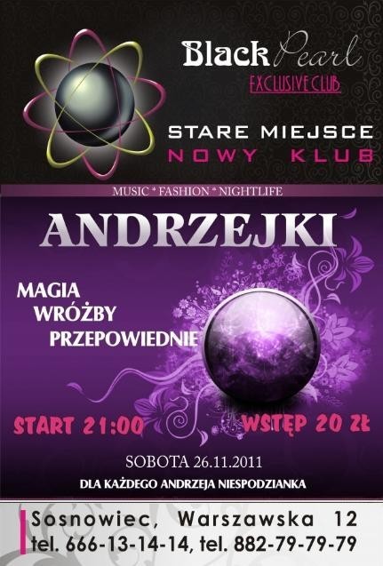 26.11 - ANDRZEJKI W BLACK PEARL
ul. Warszawska 12, 41-200...