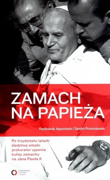 Fakt i historia

5. Kulisy zamachu na Jana Pawła II

Kto...
