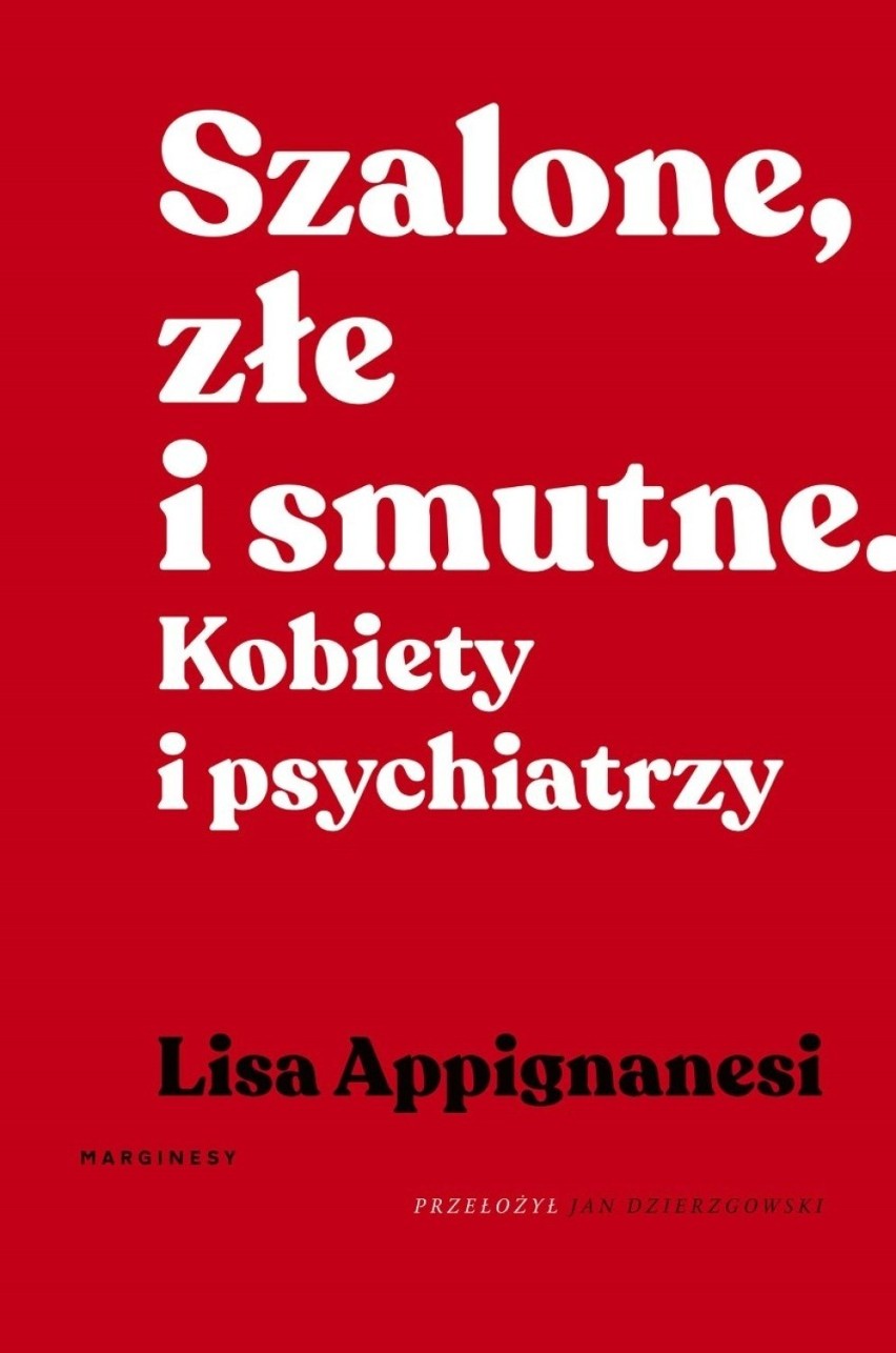 „Szalone, złe i smutne. Kobiety i psychiatrzy”
Lisa...