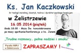 Ks Jan Kaczkowski w Żelistrzewie. Będzie msza i spotkanie
