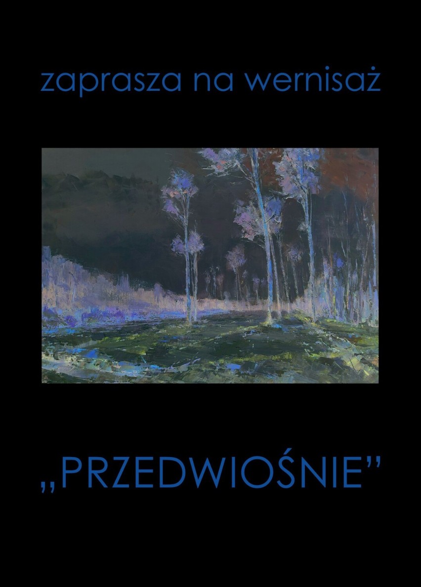 Czas na „Przedwiośnie” – wystawa malarstwa Tadeusza Blicharza w Tarnobrzeskim Domu Kultury