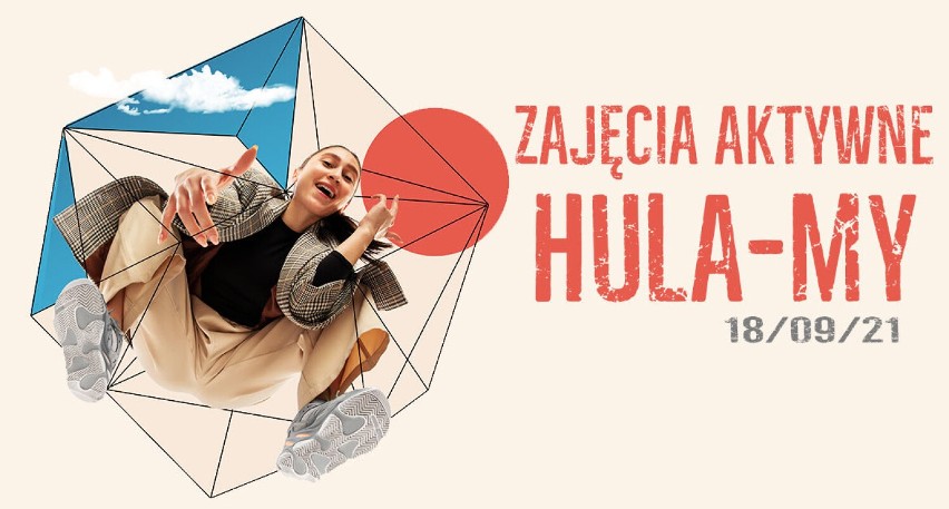 Pozytywnie i kulturalnie hulamy z Piaskowa Górą! Zajęcia aktywne “HULA-MY” 18.09.2021 godz. 12:00 - 15:00 WOK na Piaskowej Górze