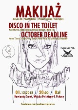 Makijaż, Disco in the Toilet i October Deadline w Smoku