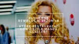 "Kuchenne rewolucje" - nowy sezon od 6.09.2018 roku. Które restauracje odwiedzi Magda Gessler w 18 sezonie "Kuchennych Rewolucji"? [lista]