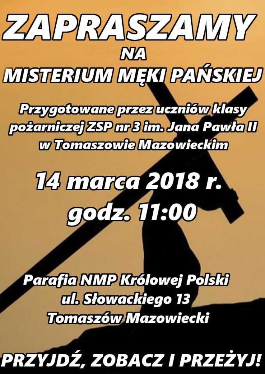 Misteria Męki Pańskiej w Tomaszowie i Smardzewicach. Dziś (14 marca) misterium klasy pożarniczej