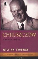 Chruszczow - biografia człowieka, który chciał naprawić system