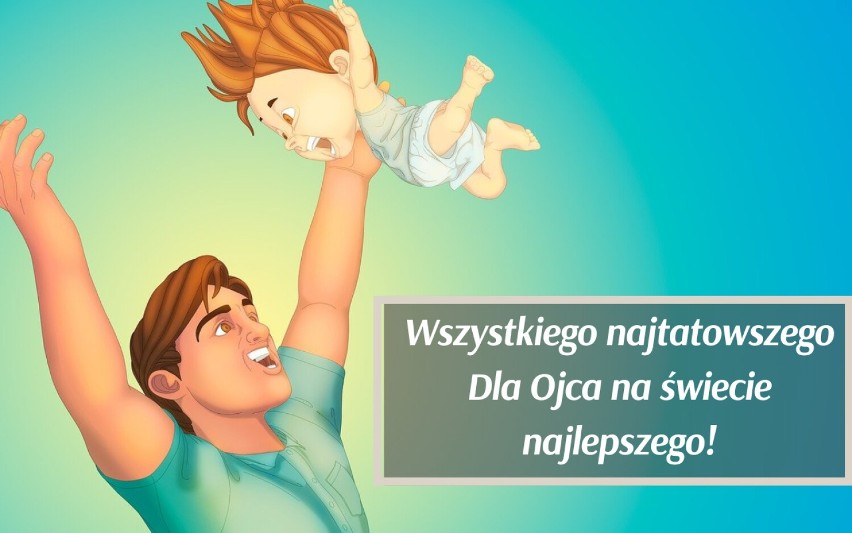 Cudowne życzenia na Dzień Ojca 2022