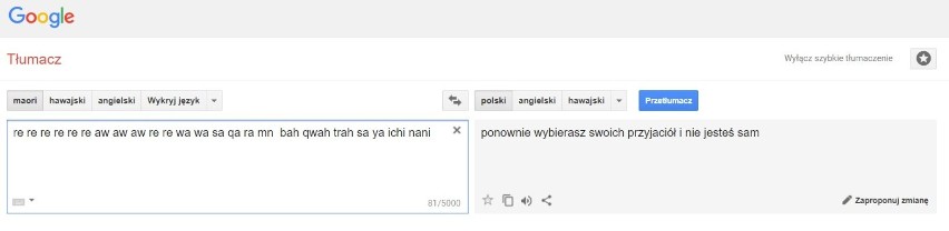 Tłumacz Google dobrze wie, że gdyby nie przyjaciele, wielu z...
