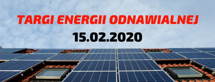 15 lutego w Wieruszowie odbędą się Targi Energi Odnawialnej 