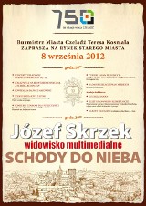 750-lecie Lokacji Miasta Czeladź [PROGRAM] Widowisko Józefa Skrzeka &quot;Schody do nieba&quot;