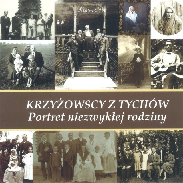 Krzyżowscy z Tychów. Portret niezwykłej rodziny