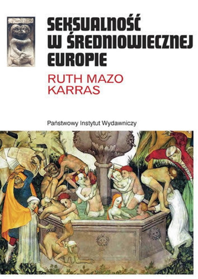 Ruth Mazo Karras, Seksualność w średniowiecznej Europie, przełożył Arkadiusz Bugaj, Państwowy Instytut Wydawniczy, Warszawa 2012.