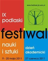 IX Podlaski Festiwal Nauki i Sztuki w Białymstoku