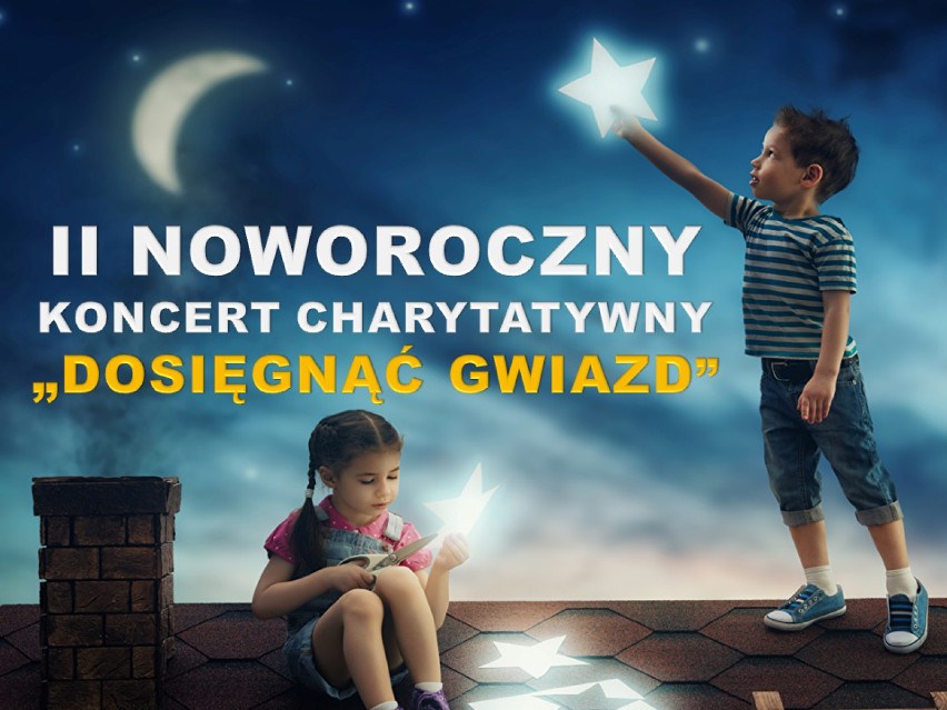 II Noworoczny Koncert Charytatywny - "Dosięgnąć Gwiazd!"