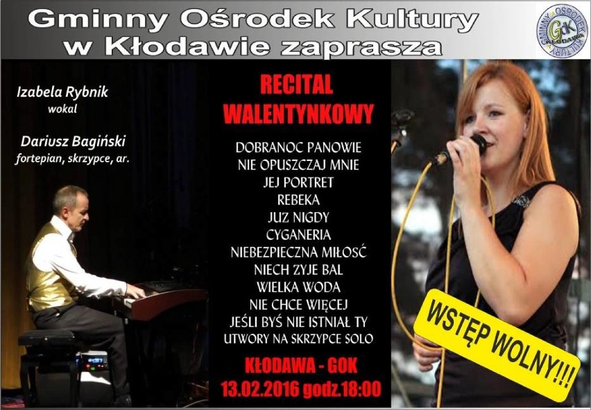Recital walentynkowy
GOK w Kłodawie
13 lutego 2016r.
godz....