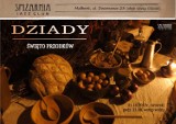 "Dziady - święto przodków" w Jazz Clubie Spiżarnia w Malborku