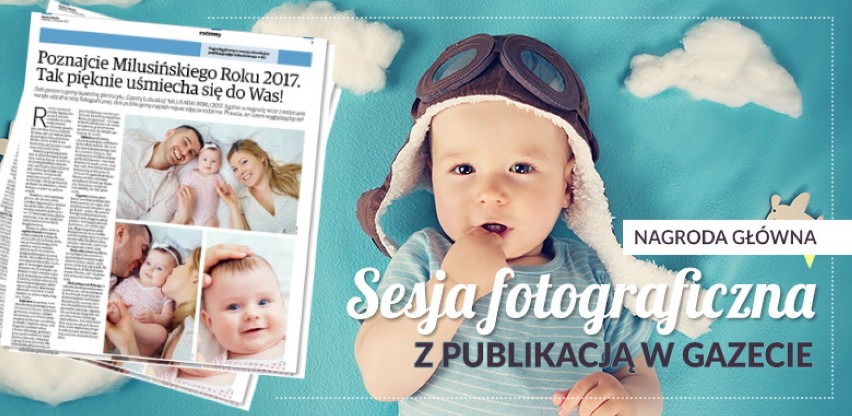 Szukamy sympatycznych milusińskich urodzonych w 2017 roku. Zgłoś swoje dziecko!