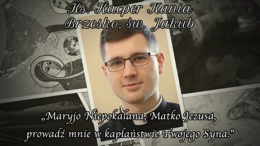 Ks. mgr Kacper Kania pochodzi z Brzeska, z parafii NMP Matki...