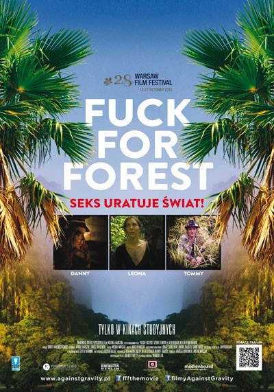„Fuck for Forest”

reż. Michał Marczak