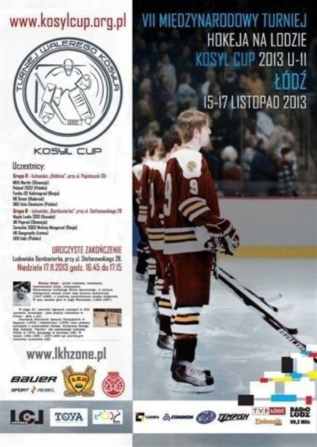 Plakat 7. Międzynarodowego Turnieju hokeja na lodzie KOSYL CUP 2013.
Fot. Mariusz Reczulski