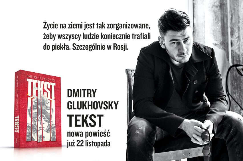 Już 22 listopada „Tekst” – najnowsza książka Dmitrija Glukhovsky’ego