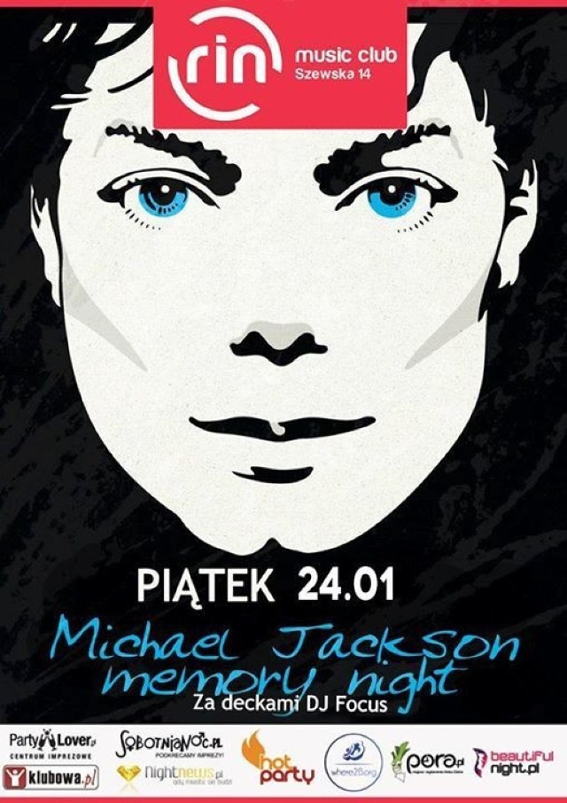 Michael Jackson Memory Night 

Noc pamięci z największymi hitami niekwestionowanego Króla Popu - Michaela Jacksona. Za deckami DJ vir00z, który z pewnością doprowadzi do tanecznej eksplozji na naszym parkiecie. Fotorelację z imprezy znajdziecie na: facebook.com/rinclubkrakow, NightNews.pl where2b.org oraz klubowa.pl


24-25 Stycznia 2014, godz. 20:00, RIN Music Club, Szewska 14